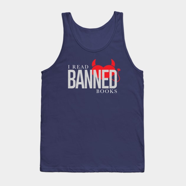 I Read Banned Books Tank Top by KWebster1